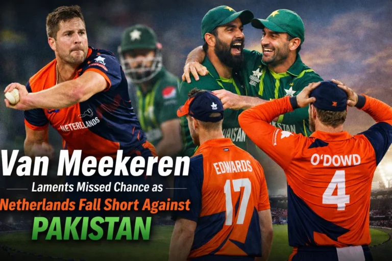 Van Meekeren Laments Missed Chance as Netherlands Fall Short Against Pakistan in T20 World Cup Ope
